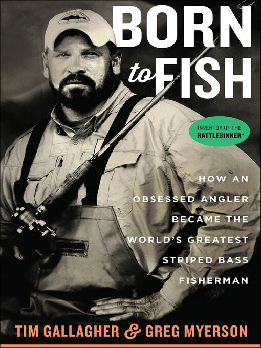 Title details for Born to Fish by Tim Gallagher - Available